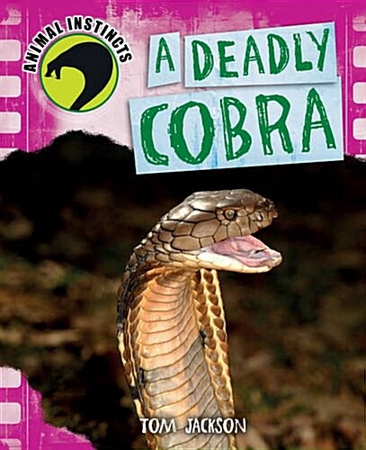 Animal Instincts: A Deadly Cobra (Paperback)