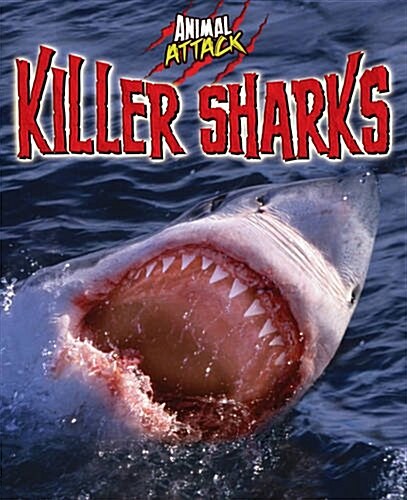 Animal Attack: Killer Sharks (Paperback, Illustrated ed)