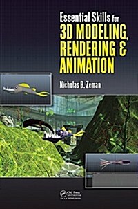 Essential Skills for 3D Modeling, Rendering, and Animation (Paperback)