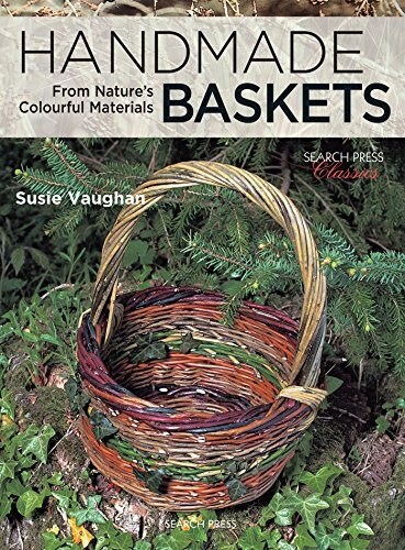 Handmade Baskets : From Natures Colourful Materials (Paperback)