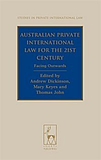 Australian Private International Law for the 21st Century : Facing Outwards (Hardcover)