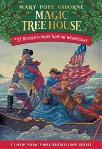 Magic Tree House #22 : Revolutionary War on Wednesday (Paperback)