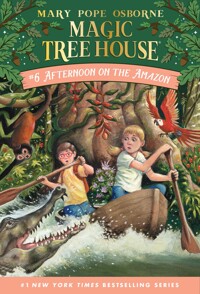 Magic Tree House. 6, Afternoon on the Amazon