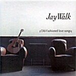 [중고] Jay Walk - Old-Fashioned Love Songs