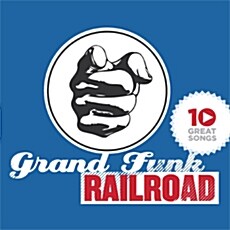 [수입] Grand Funk Railroad - 10 Great Songs