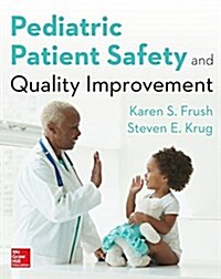 Pediatric Patient Safety and Quality Improvement (Paperback)