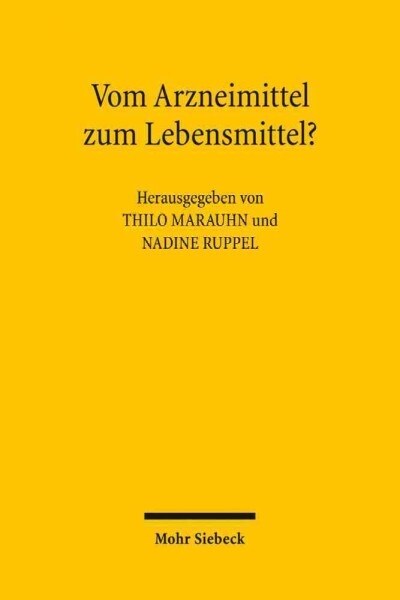 Vom Arzneimittel Zum Lebensmittel?: Zur Abgrenzung Von Arznei- Und Lebensmitteln Im Europaischen Und Deutschen Recht (Paperback)