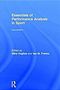 Essentials of Performance Analysis in Sport : second edition (Hardcover)