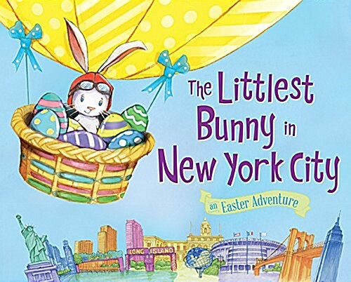 The Littlest Bunny in New York City: An Easter Adventure (Hardcover)