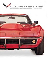 Corvette: Seven Generations of American High Performance (Hardcover)