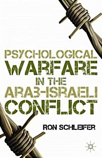 Psychological Warfare in the Arab-Israeli Conflict (Hardcover)