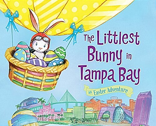 The Littlest Bunny in Tampa Bay: An Easter Adventure (Hardcover)