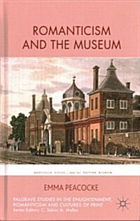 Romanticism and the Museum (Hardcover)