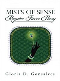 Mists of Sense Require Fierce Poesy (Hardcover)