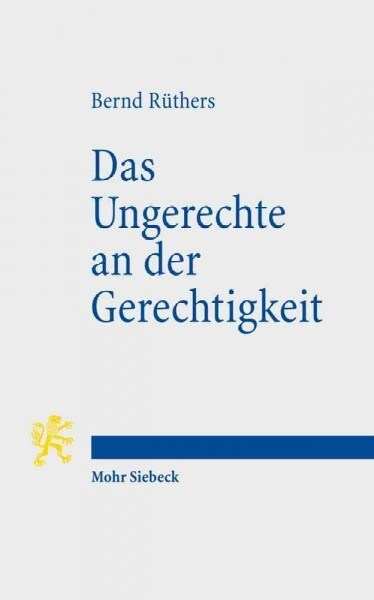 Das Ungerechte an Der Gerechtigkeit: Fehldeutungen Eines Begriffs (Paperback, 3, Revised)