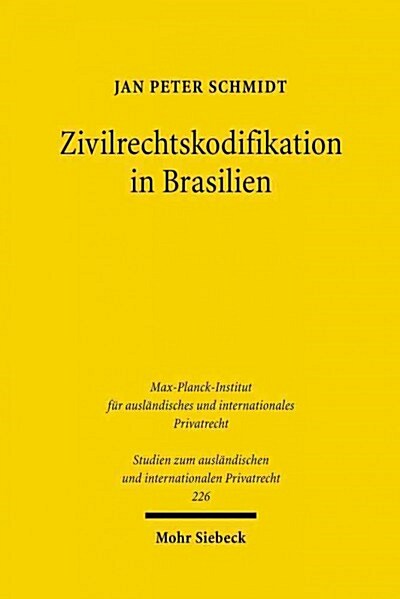 Zivilrechtskodifikation in Brasilien: Strukturfragen Und Regelungsprobleme in Historisch-Vergleichender Perspektive (Paperback)