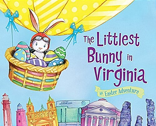 The Littlest Bunny in Virginia: An Easter Adventure (Hardcover)