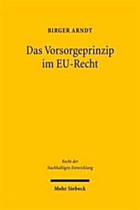 Das Vorsorgeprinzip im EU-Recht (Paperback)