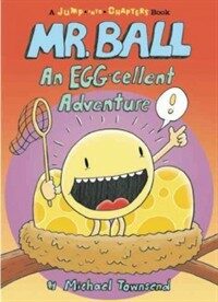 Mr. Ball :an egg-cellent adventure 