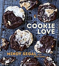 Cookie Love: More Than 60 Recipes and Techniques for Turning the Ordinary Into the Extraordinary [a Baking Book] (Hardcover)