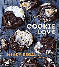 [중고] Cookie Love: More Than 60 Recipes and Techniques for Turning the Ordinary Into the Extraordinary [a Baking Book] (Hardcover)