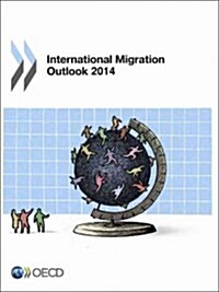International Migration Outlook: 2014 (Paperback, 38, Revised)