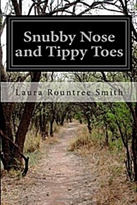 Snubby Nose and Tippy Toes (Paperback)
