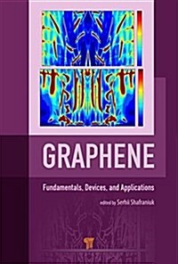 Graphene: Fundamentals, Devices, and Applications (Hardcover)