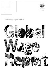 Global Wage Report 2014/15 (Paperback)