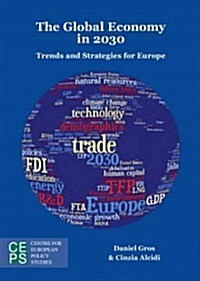 The Global Economy in 2030: Trends and Strategies for Europe (Paperback)