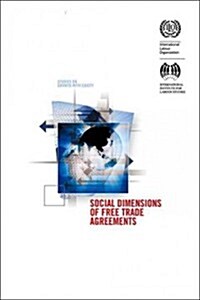 Social Dimensions of Free Trade Agreements (Paperback)