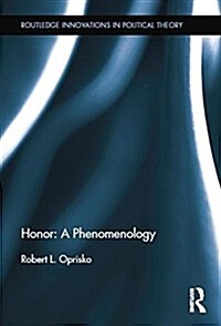 Honor: A Phenomenology (Paperback)