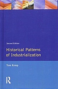 Historical Patterns of Industrialization (Hardcover, 2 ed)