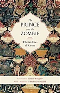 The Prince and the Zombie: Tibetan Tales of Karma (Paperback)