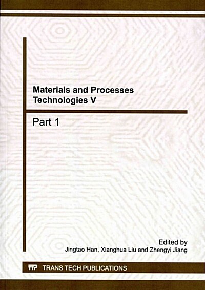 Materials and Processes Technologies V (Paperback)