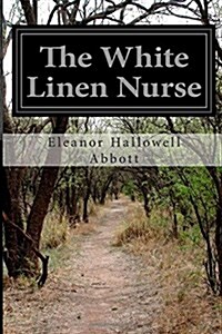 The White Linen Nurse (Paperback)