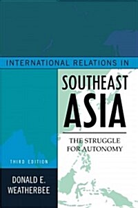 International Relations in Southeast Asia: The Struggle for Autonomy (Paperback, 3)