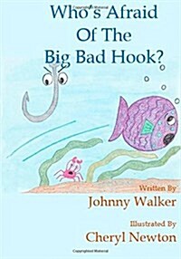 Whos Afraid of the Big Bad Hook? (Paperback)