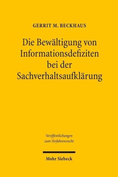 Die Bewaltigung Von Informationsdefiziten Bei Der Sachverhaltsaufklarung: Die Enforcement-Richtlinie ALS Ausgangspunkt Fur Die Einfuhrung Einer Allgem (Paperback)