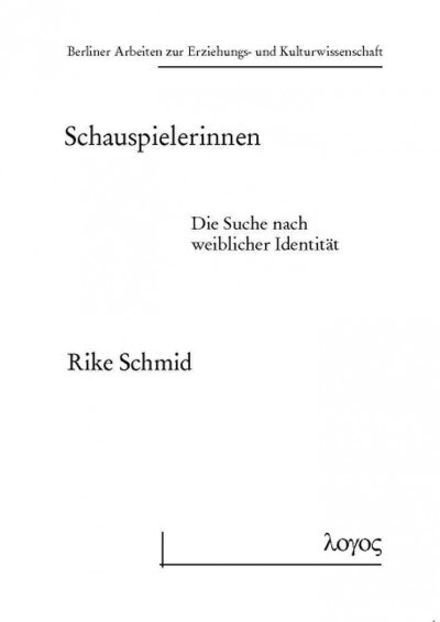 Schauspielerinnen: Die Suche Nach Weiblicher Identitat (Paperback)