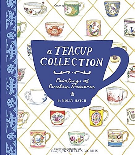 [중고] A Teacup Collection: Paintings of Porcelain Treasures (Hardcover)