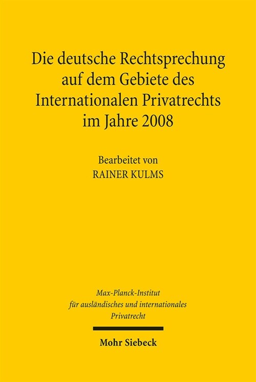 Die Deutsche Rechtsprechung Auf Dem Gebiete Des Internationalen Privatrechts: Im Jahre 2008 (Hardcover)