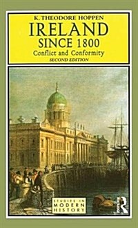 Ireland since 1800 : Conflict and Conformity (Hardcover, 2 ed)