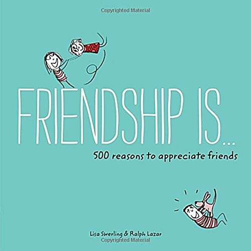 Friendship Is . . .: 500 Reasons to Appreciate Friends (Books about Friendship, Gifts for Women, Gifts for Your Bestie) (Paperback)