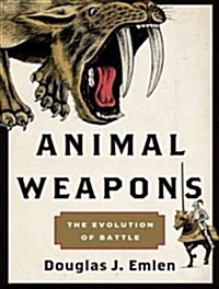 Animal Weapons: The Evolution of Battle (MP3 CD)