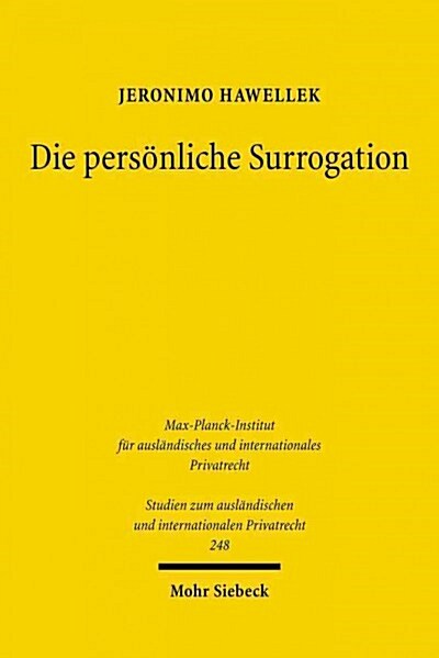 Die Personliche Surrogation: Eine Vergleichende Untersuchung Von Rechtsubergangen Zu Regresszwecken in Deutschland, Spanien Und England (Paperback)