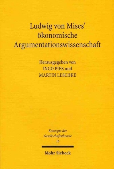 Ludwig Von Mises Okonomische Argumentationswissenschaft (Paperback)