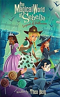 The Magical World of Sebella: Legend of Halloween (Paperback)