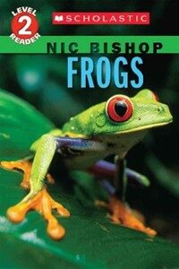 Frogs (Scholastic Reader, Level 2: Nic Bishop #4) (Paperback)