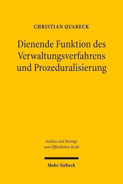 Dienende Funktion Des Verwaltungsverfahrens Und Prozeduralisierung (Hardcover)